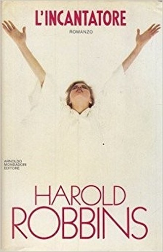 L'Incantatore -- Harold Robbins Mondadori