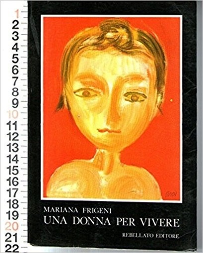 Mariana Frigeni - Una Donna Per Vivere  Mariana Frigeni Rebellato