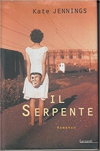 Il Serpente  Kate Jennings Garzanti