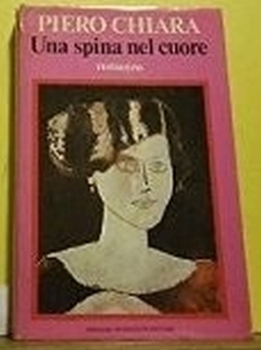 Una Spina Nel Cuore Piero Chiara Mondadori