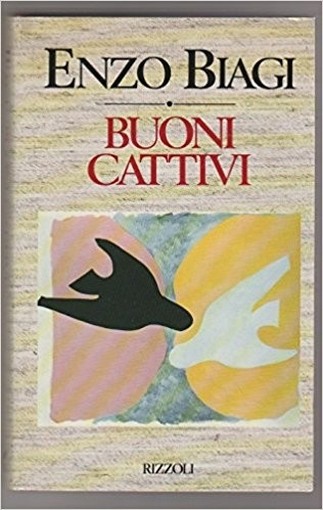 Buoni, Cattivi E. Biagi Rizzoli