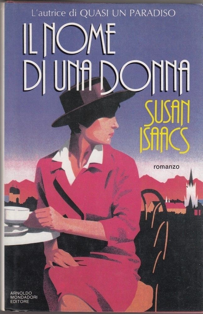 Il Nome Di Una Donna  Isaacs, Susan Arnoldo Mondadori Editore