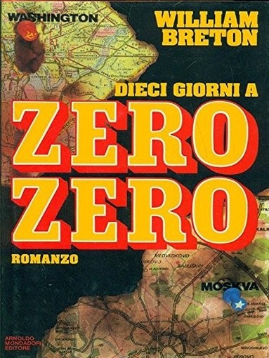 Dieci Giorni A Zero-Zero  Breton, William Arnoldo Mondadori Editore