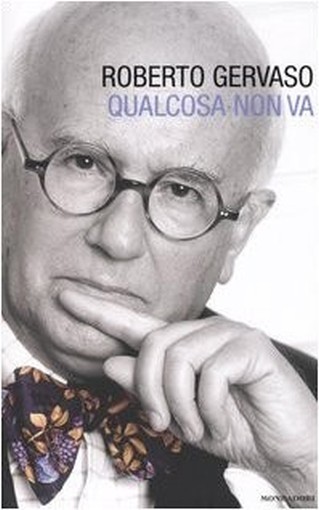 Qualcosa Non Va  Gervaso, Roberto Arnoldo Mondadori Editore