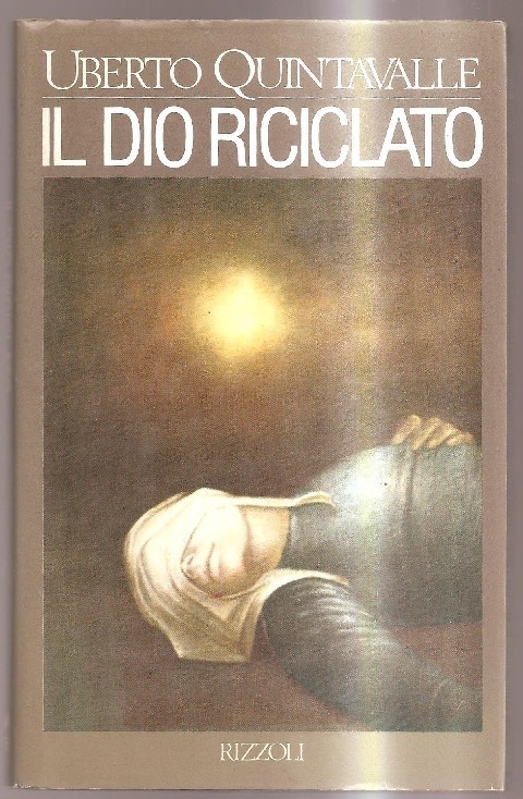 Il Dio Riciclato  Quintavalle, Uberto Paolo Rcs Mediagroup