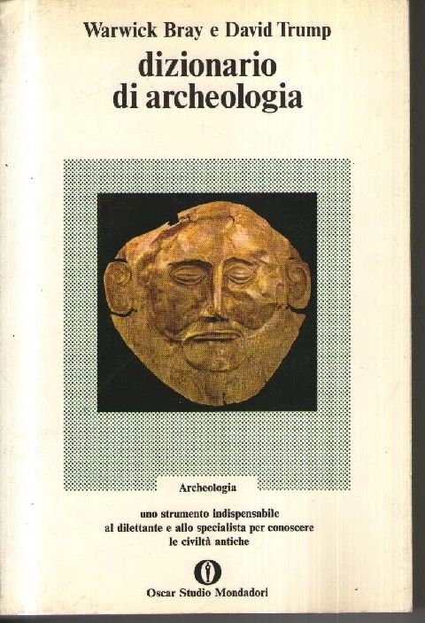 Dizionario Di Archeologia Warwick Bray - David Trump Oscar Studio Mondadori
