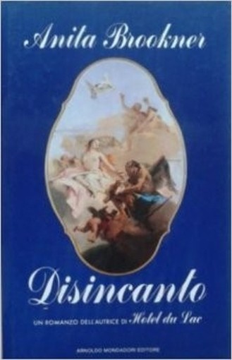 Disincanto Anita Brookner Mondadori