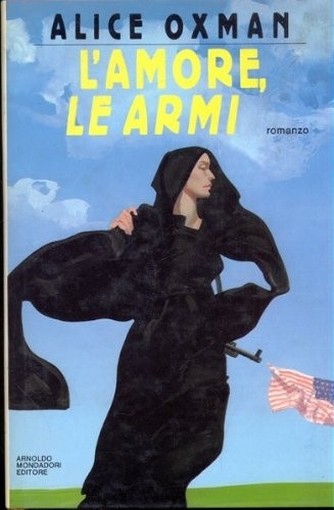 L'Amore, Le Armi Alice Oxman Mondadori 
