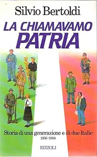 La Chiamavano Patria  Silvio Bertoldi Rizzoli