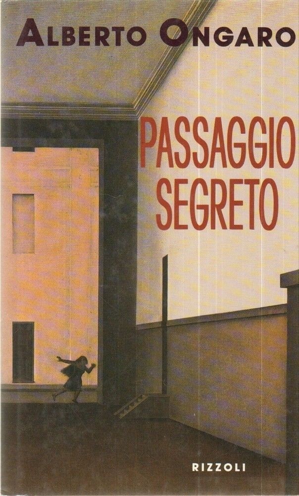 Passaggio Segreto Ongaro Alberto Rizzoli 