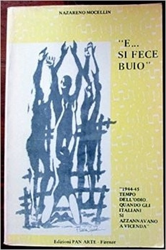 ' E... Si Fece Buio ' Nazareno Mocellin Pan Arte