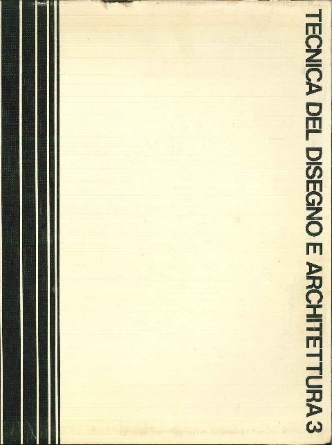 Tecnica Del Disegno E Architettura 3 Bertoldo Tino Ernesto Atlas