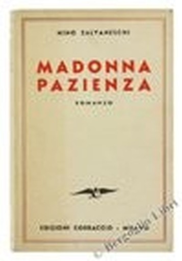 Madonna Pazienza. Romanzo. Salvaneschi Nino. Corbaccio, 
