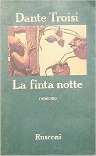 La Finta Notte  Dante Troisi Rusconi Editore 