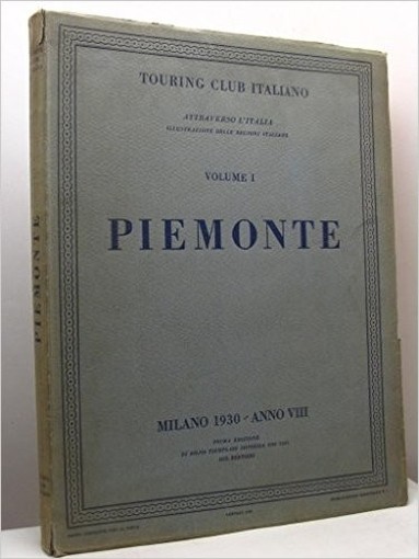 Piemonte - Attraverso L'Italia, Volume I Aa.Vv. Touring Club Italiano - Tci 
