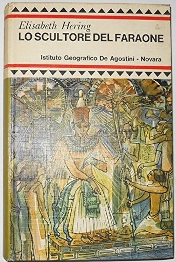 Lo Scultore Del Faraone Elisabeth Hering De Agostini 