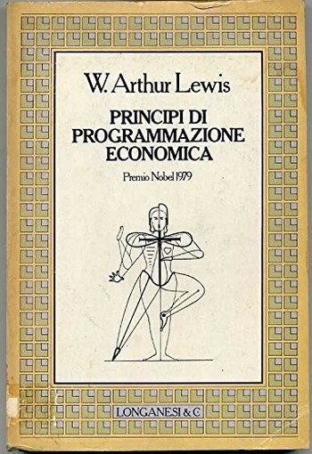 Principi Di Programmazione Economica Di W. Arthur Lewis 1° Edizione 1980 Longanesi W. Arthur Lewis Longanesi