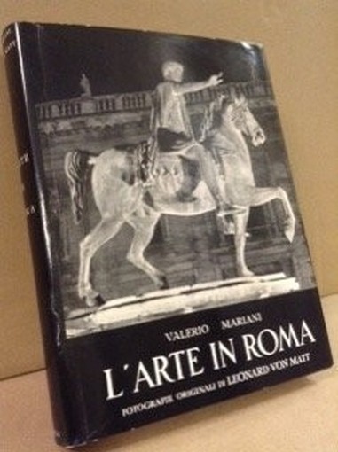 L'Arte In Roma. Mariani Valerio Stringa 