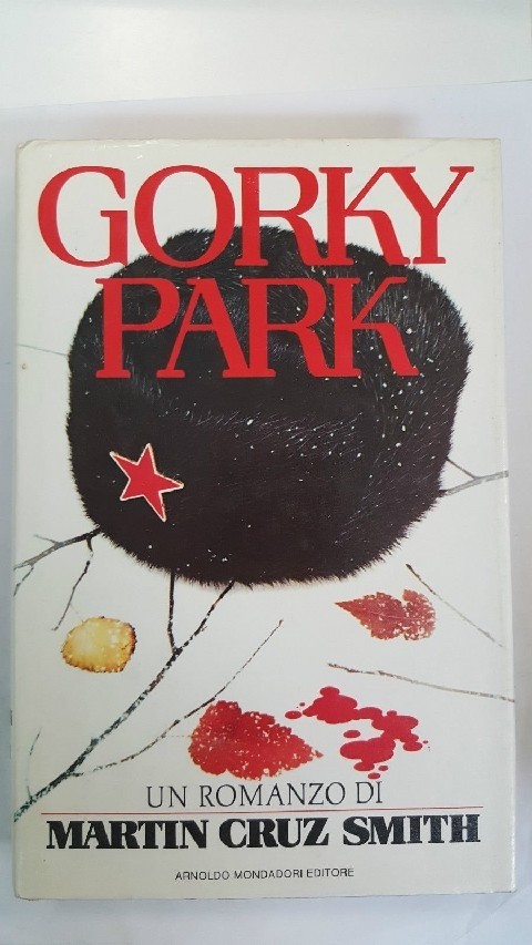 Gorky Park 1982 Cruz Smith Martin Mondadori 