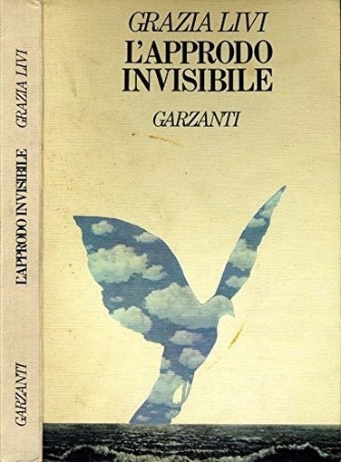 L'Approdo Invisibile. Grazia Livi Garzanti Editore