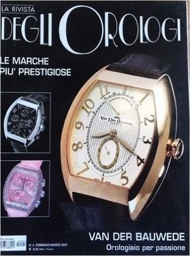 La Rivista Degli Orologi. Le Marche Più Prestigiose. N.2 Febbraio/Marzo 2002 Aa.Vv. Jalou 
