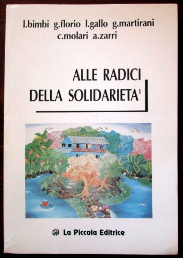 Alle radici della solidarietà,L. Comini ,La Piccola Editrice