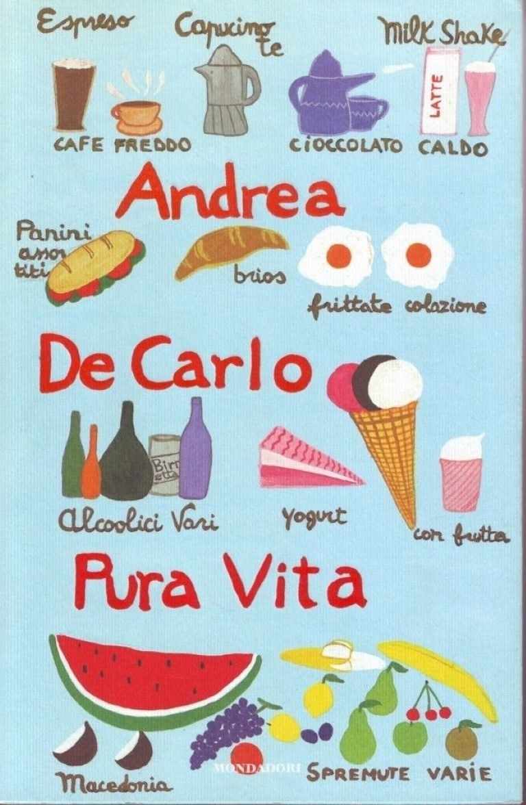Pura vita,Andrea De Carla,Mondadori