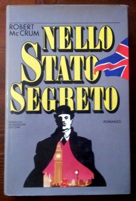 Nello stato segreto,Mc CRUM Robert ,Mondadori