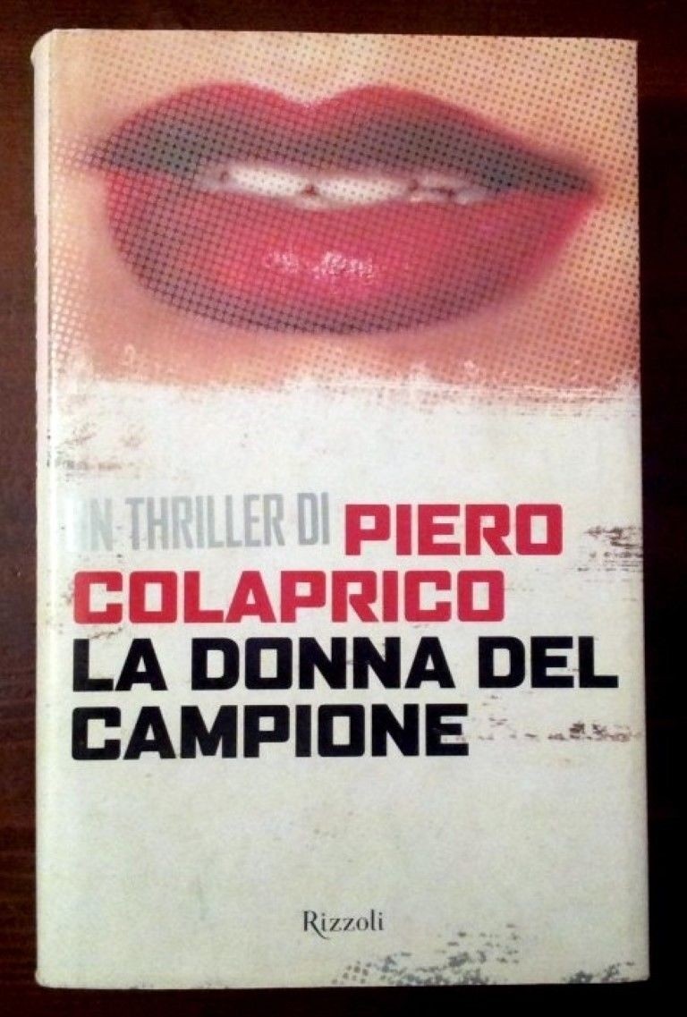 La donna del campione,Piero Colaprico,Rizzoli