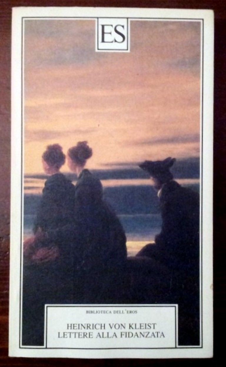 Lettere alla fidanzata,Heinrich Von Kleist,Biblioteca dell'Eros