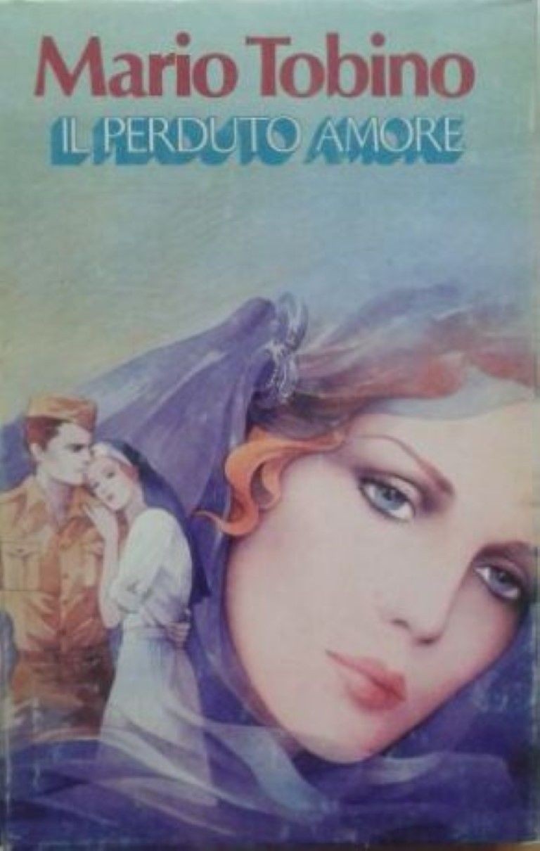 Il perduto amore,Mario Tobino,Club degli editori su licenza Mondadori