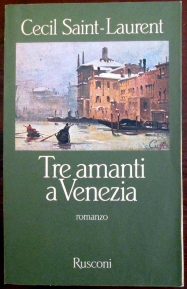 Tre amanti a Venezia,Cecil Saint-Laurent,Rusconi