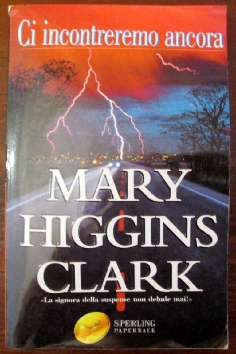 Ci incontreremo ancora ,Mary Higgins Clark ,Sperling & Kupfer