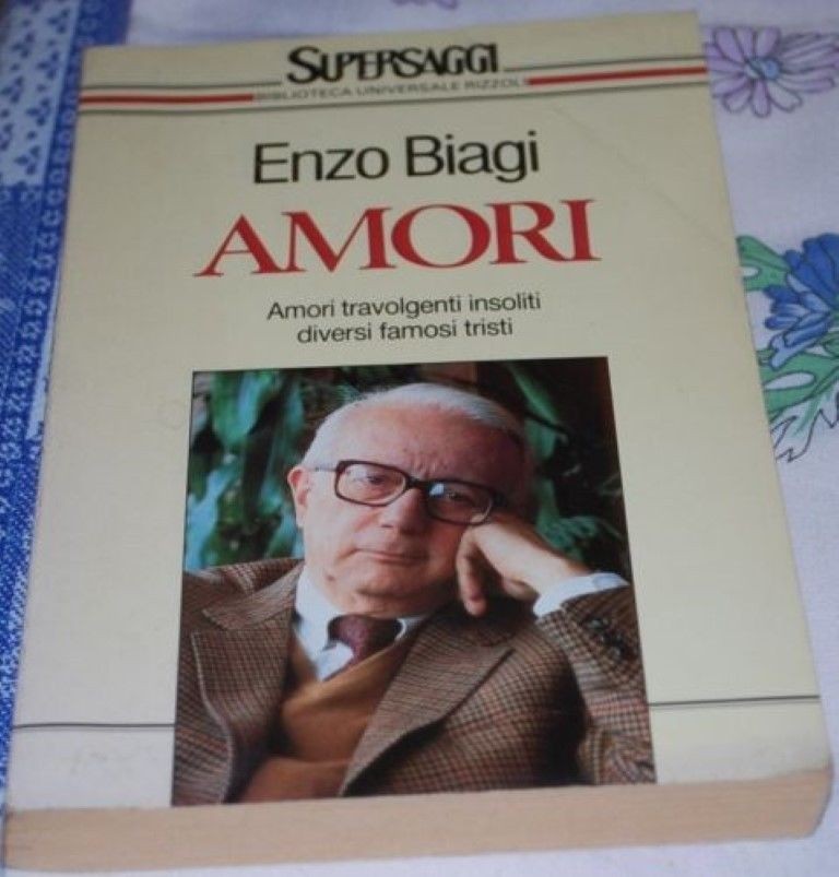 Amori,Enzo Biagi,BUR Biblioteca Univ. Rizzoli