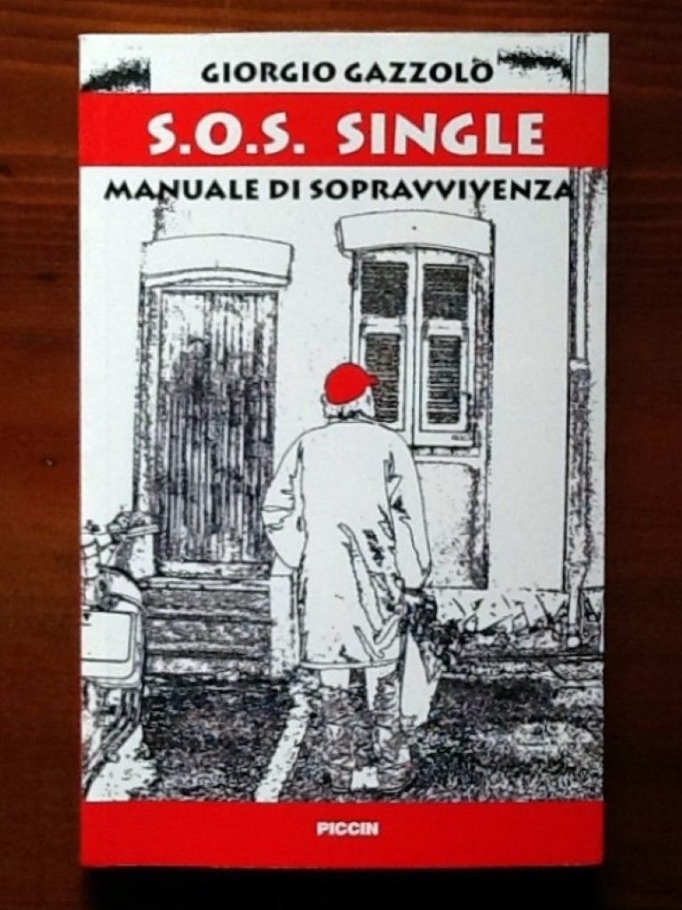 S.O.S. SINGLE Manuale di sopravvivenza,Giorgio Gazzolo,Piccin