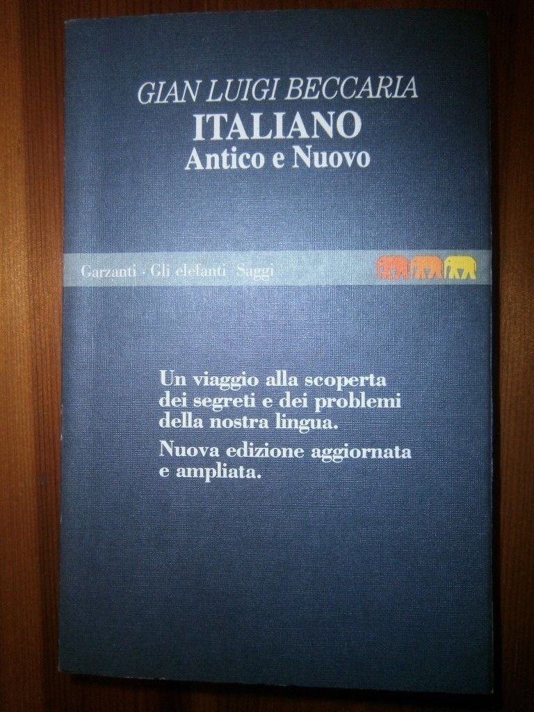 Italiano. Un viaggio alla scoperta dei segreti e dei problemi della nostra lingua,G. Luigi Beccaria,Garzanti