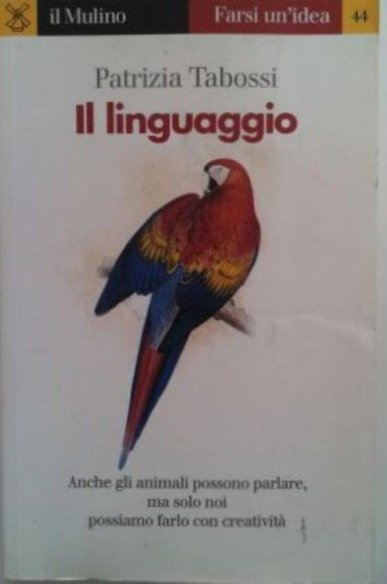 Il linguaggio,Patrizia Tabossi,Il mulino