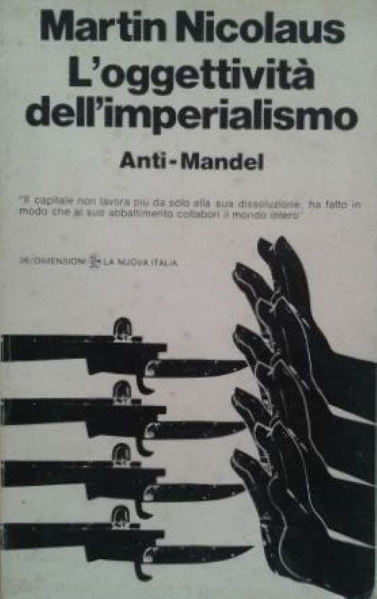 L'oggettività dell'imperialismo,Martin Nicolaus,La nuova Italia