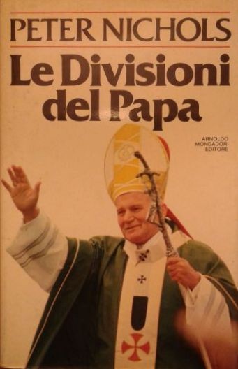 Le divisioni del Papa,Peter Nichols,Mondadori