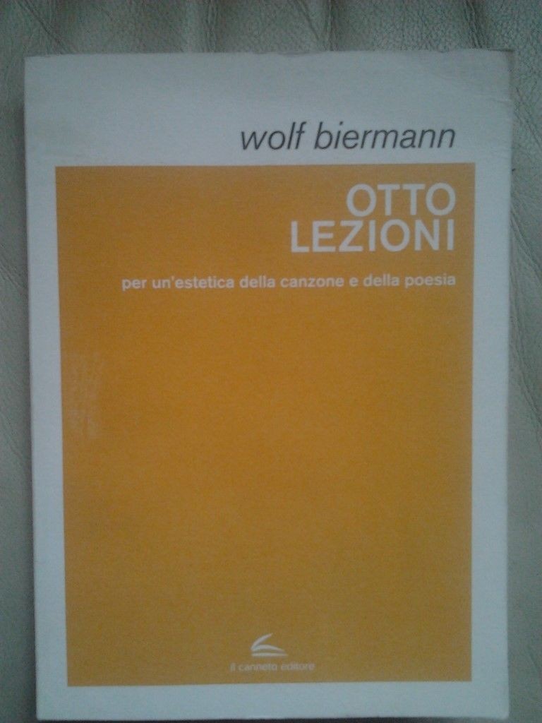 Otto lezioni per un estetica della canzone e della poesia,Wolf Biermann,Il canneto