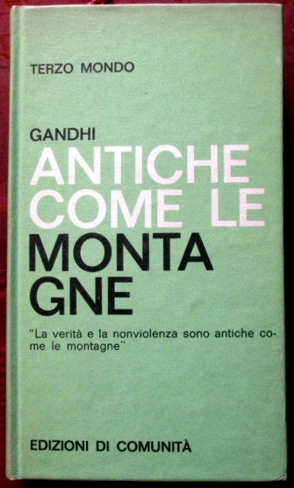 Antiche come le montagne,M. K. Gandhi,Edizioni di comunità