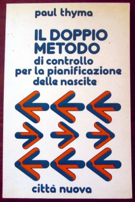 Il doppio metodo di controllo per la pianificazione delle nascite,Paul Thyma,Città nuova