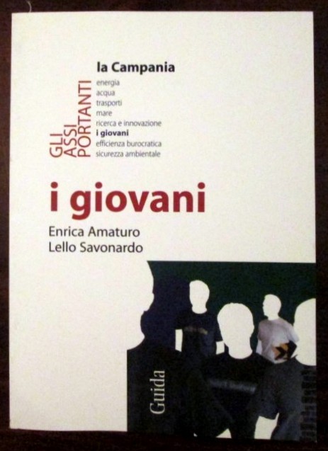 La campania. I giovani,Enrico Amaturo, Lello Savonardo,Guida