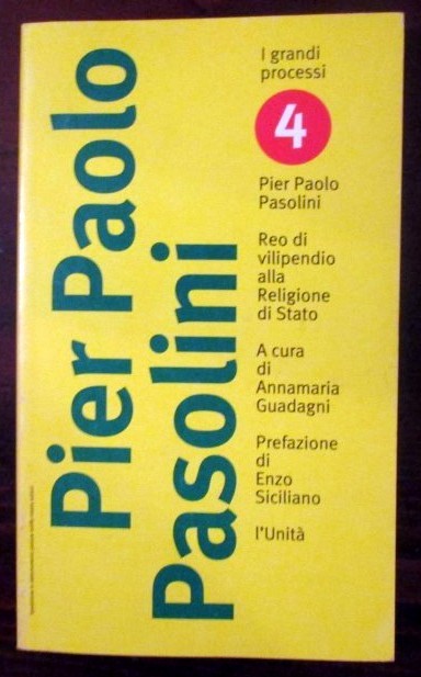 I grandi Processi. Pier Paolo Pasolini,AnnaMaria Guadagni,L'unità