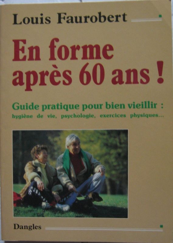 En forme après 60 ans!,Louis Faurobert,Dangles