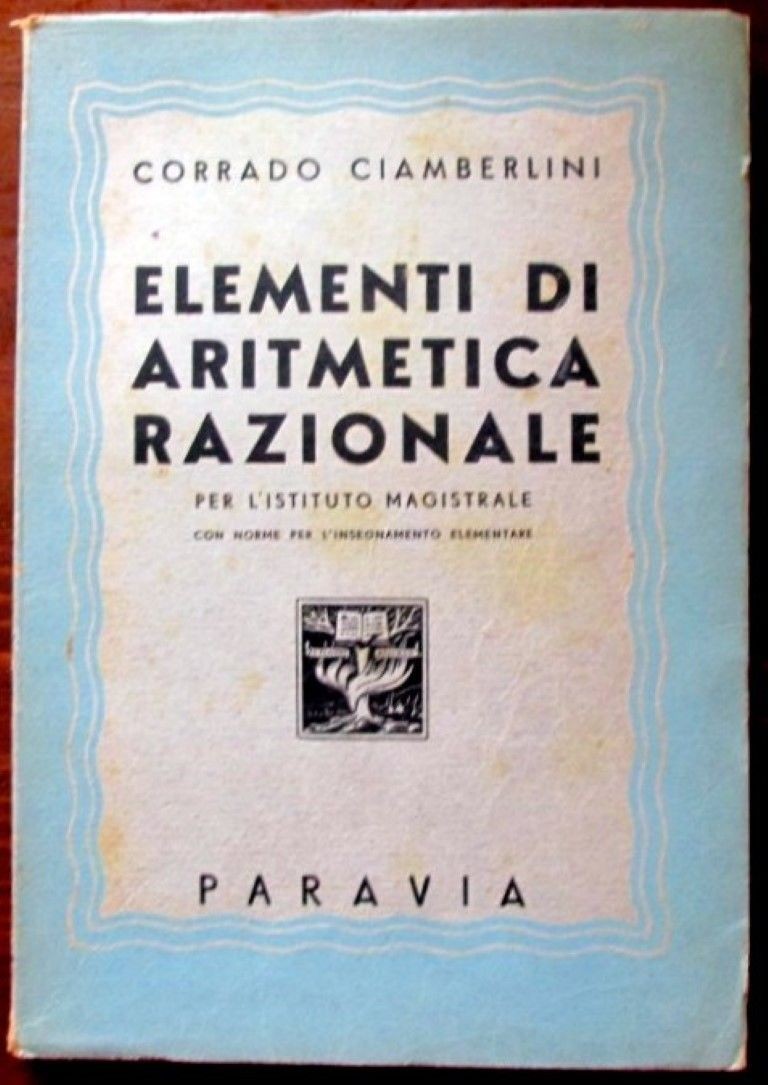 Elementi di aritmetica razionale,Corrado Ciamberlini,Paravia