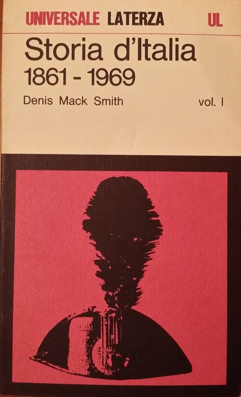 Storia d'Italia. 1861 - 1969 Vol I,Denis Mack Smith,Laterza