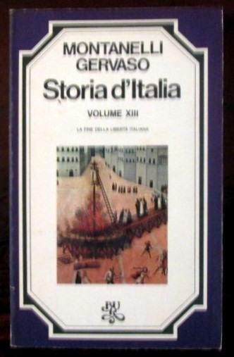 Storia d'italia. La fine della libertà italiana. Volume XIII,Indro Montanelli, Roberto Gervaso,Biblioteca Universale Rizzoli