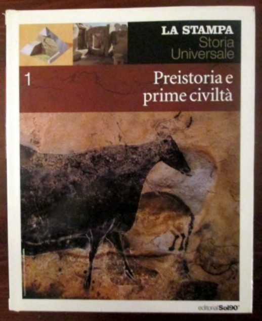 Storia universale. Preistoria e prime civiltà. Vol 1,AA.VV,Editorial Sol90 - La stampa