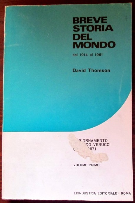 Breve storia del mondo dal 1914 al 1961. Vol 1,David Thomson,Edindustria editoriale